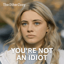 You'Re Not An Idiot Zoey Miller GIF - You'Re Not An Idiot Zoey Miller Josephine Langford GIFs