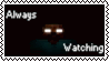 a picture of a minecraft character with the words `` always watching '' on it .