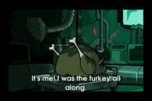 I Was Here The Whole Time GIF - Invader Zim Turkey Robot GIFs