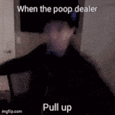 When The Poop Dealer Pull Up Joshua GIF