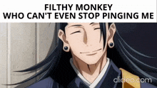 a man with long hair is smiling with the words filthy monkey who can 't even stop pinging me .