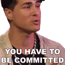 you have to be committed anthony padilla you have to be engaged you must be involved