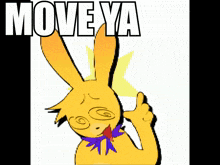 a yellow rabbit giving a thumbs up with the words move ya behind it