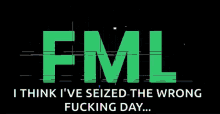 Fml Ive Seized The Wrong Fucking Day GIF - Fml Ive Seized The Wrong Fucking Day GIFs