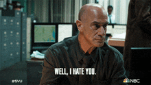 Well I Hate You Detective Elliot Stabler GIF - Well I Hate You Detective Elliot Stabler Christopher Meloni GIFs
