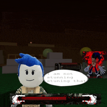a video game character says i am not stunning and stunning that