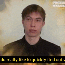 a man in a black suit says he would really like to quickly find out what is going on