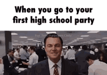 When You Go To Your First High School Party GIF - The Wolf Of Wall Street Leonardo Di Caprio High GIFs
