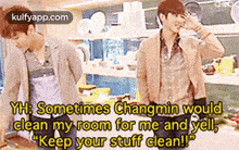Yh Sometimes Changmin Wouldclean My Room For Me And Yell,"Keep Your Stuff Clean!!.Gif GIF - Yh Sometimes Changmin Wouldclean My Room For Me And Yell "Keep Your Stuff Clean!! Person GIFs