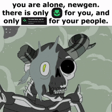 a cartoon of a skeleton with horns and the words " you are alone newgen "