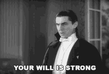 your will is strong count dracula bela lugosi dracula surprised