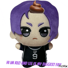 a stuffed animal with purple hair and a poop on his head says hi im reo and lee is my biggest fan picmix