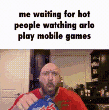 Arlo Waiting For Hot People GIF - Arlo Waiting For Hot People Mobile Games GIFs