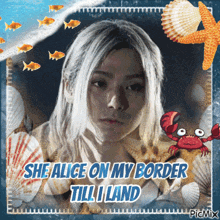 a picture of a woman with the words she alice on my border till i land on the bottom