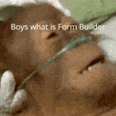 a monkey wearing an oxygen mask with the words boys what is form builder