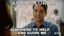 a man says amen lord be here to help and guide me on netflix