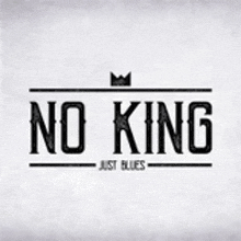 a logo for no king just blues with a crown on top .