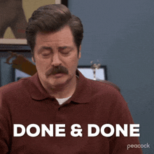 a man with a mustache is shown with the words done & done behind him