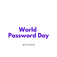 password day cyber security safe mycrxn