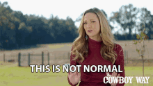 This Is Not Normal Misty Harris GIF - This Is Not Normal Misty Harris The Cowboy Way GIFs