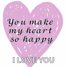 you make my heart happy