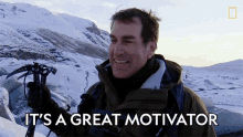 its a great motivator rob riggle ice climbing in iceland running wild with bear grylls thats a good reason good motivator