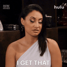 I Get That Valentina GIF - I Get That Valentina How I Met Your Father GIFs