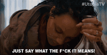 Just Say What It Means Sasha Lane GIF - Just Say What It Means Sasha Lane Jessica Hyde GIFs