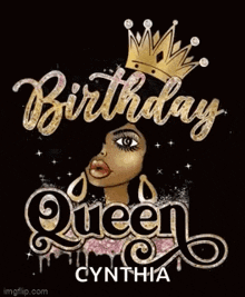 a birthday card with a woman wearing a crown and the words `` birthday queen cynthia '' .