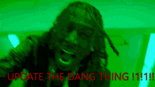 a green background with the words update the dang thing written in red