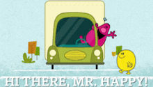 a cartoon drawing of a green truck with the words hi there mr. happy written below it