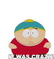 It Was Crazy South Park Sticker - It Was Crazy South Park S16e13 Stickers