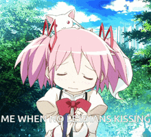 a picture of a girl with a cat on her head and the words me when no lesbians kissing