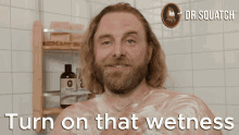 Turn On That Wetness Wet GIF - Turn On That Wetness Turn On That Wetness GIFs