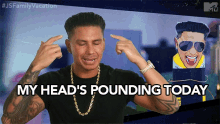 My Heads Pounding Today Head Spinning GIF - My Heads Pounding Today Head Spinning Jersey Shore GIFs