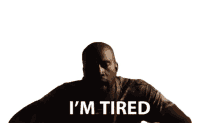 im tired kanye west bound2song exhausted sleepy