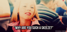 Why Are You Such A Skeeze? GIF - Sketchy Skeeze Skeezy GIFs
