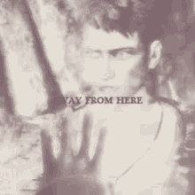 a black and white photo of a man with the words away from here on the bottom