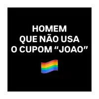 a black poster with a rainbow flag and the words " homem que não usa o cupom "