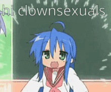 a cartoon girl with blue hair and green eyes is standing in front of a blackboard with the words hi clownsexuals written on it