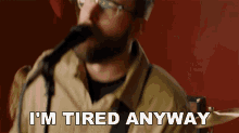 Im Tired Anyway Dylan Slocum GIF - Im Tired Anyway Dylan Slocum Spanish Love Songs GIFs
