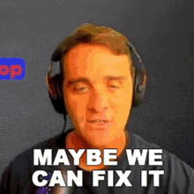 Maybe We Can Fix It Mark Chernesky GIF - Maybe We Can Fix It Mark Chernesky Konas2002 GIFs