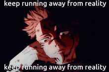 a cartoon of a man with the words keep running away from reality