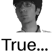 a black and white photo of a man with glasses and the words true