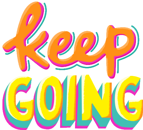 Keep Going Dont Stop Sticker - Keep Going Dont Stop Stickers