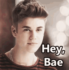 Hey, Bae GIF - Justin Bieber Hey Bae Hey GIFs