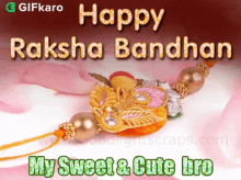 Happy Raksha Bandhan My Sweet And Cute Bro Gifkaro GIF - Happy Raksha Bandhan My Sweet And Cute Bro Gifkaro Happy Rakhi GIFs