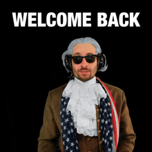 a man wearing a wig and sunglasses holds out his hand in front of a sign that says welcome back
