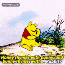 a cartoon of winnie the pooh sitting on a hill saying honey rhymes with bunny and bunny rhymes with