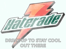 a picture of a gatorade logo with a lightning bolt and the words `` drink up to stay cool out there '' .